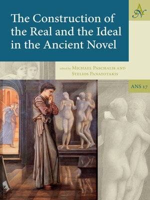 cover image of The Construction of the Real and the Ideal in the Ancient Novel